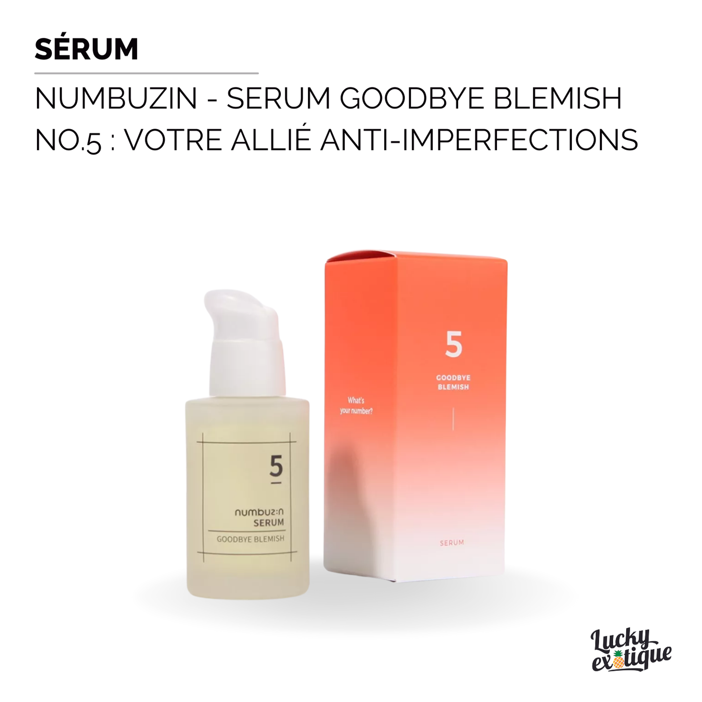 Numbuzin - Serum Goodbye Blemish No.5 : Votre Allié Anti-Imperfections