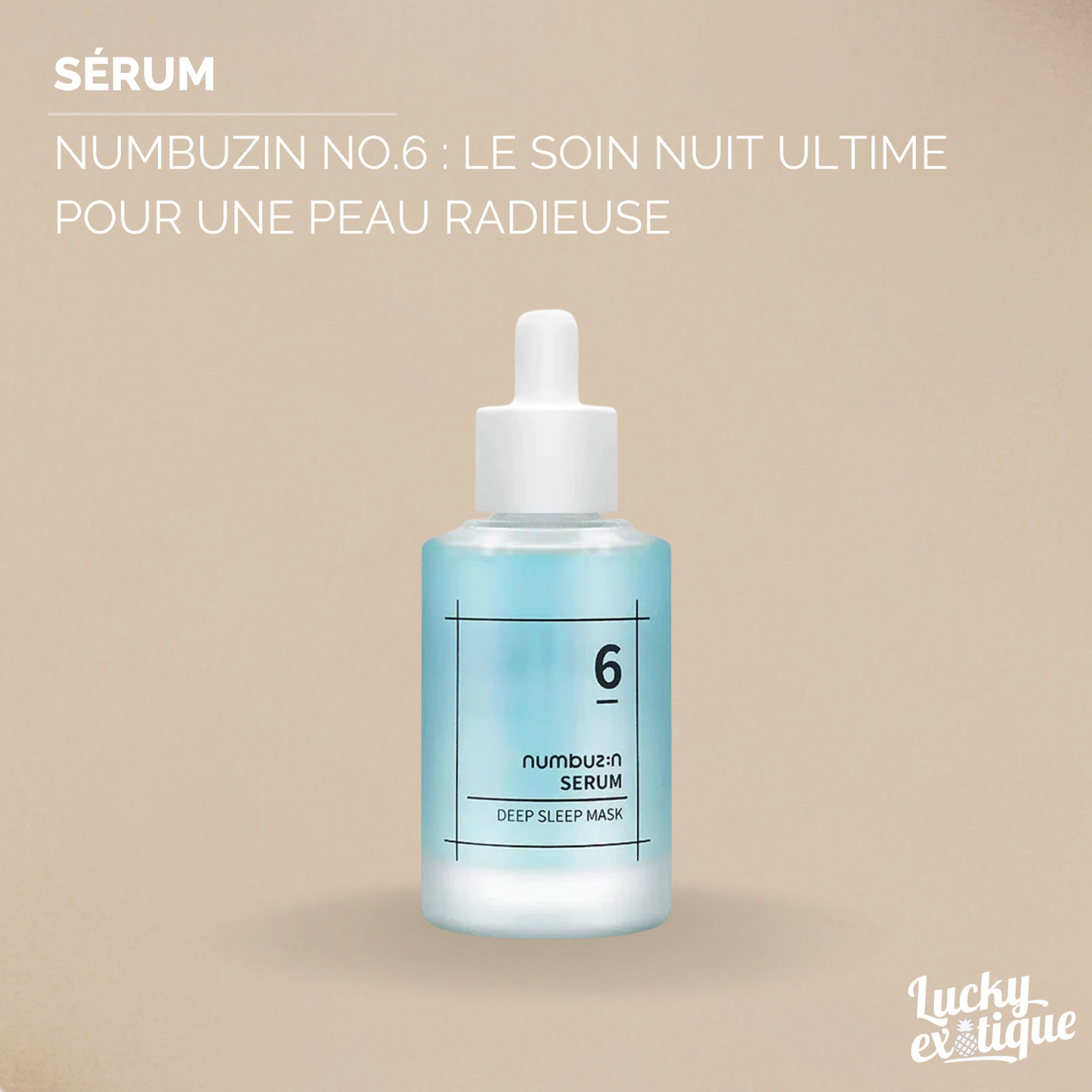 Numbuzin No.6 : Le Soin Nuit Ultime pour une Peau Radieuse