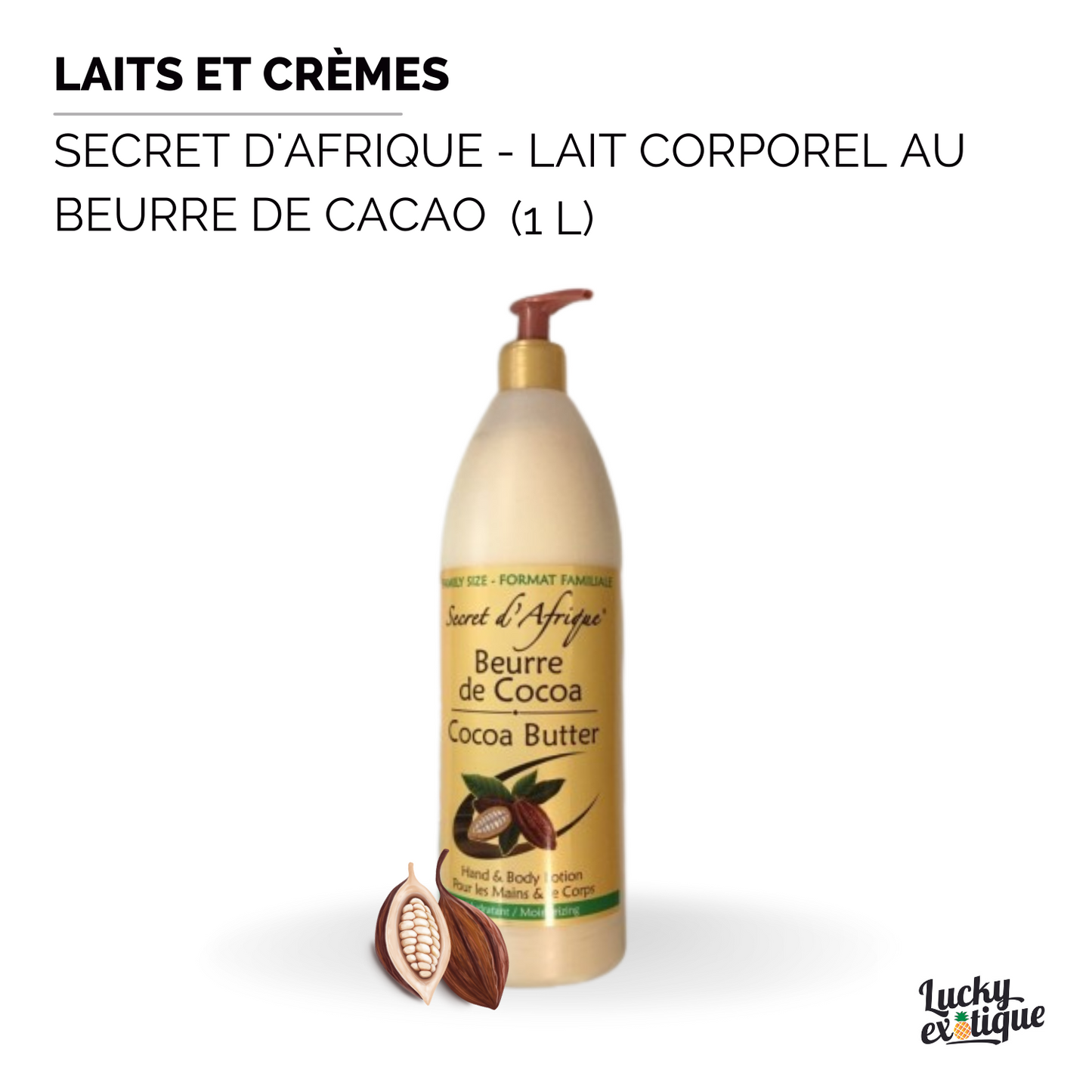 SECRET D'AFRIQUE - Lait corporel au beurre de cacao 1L