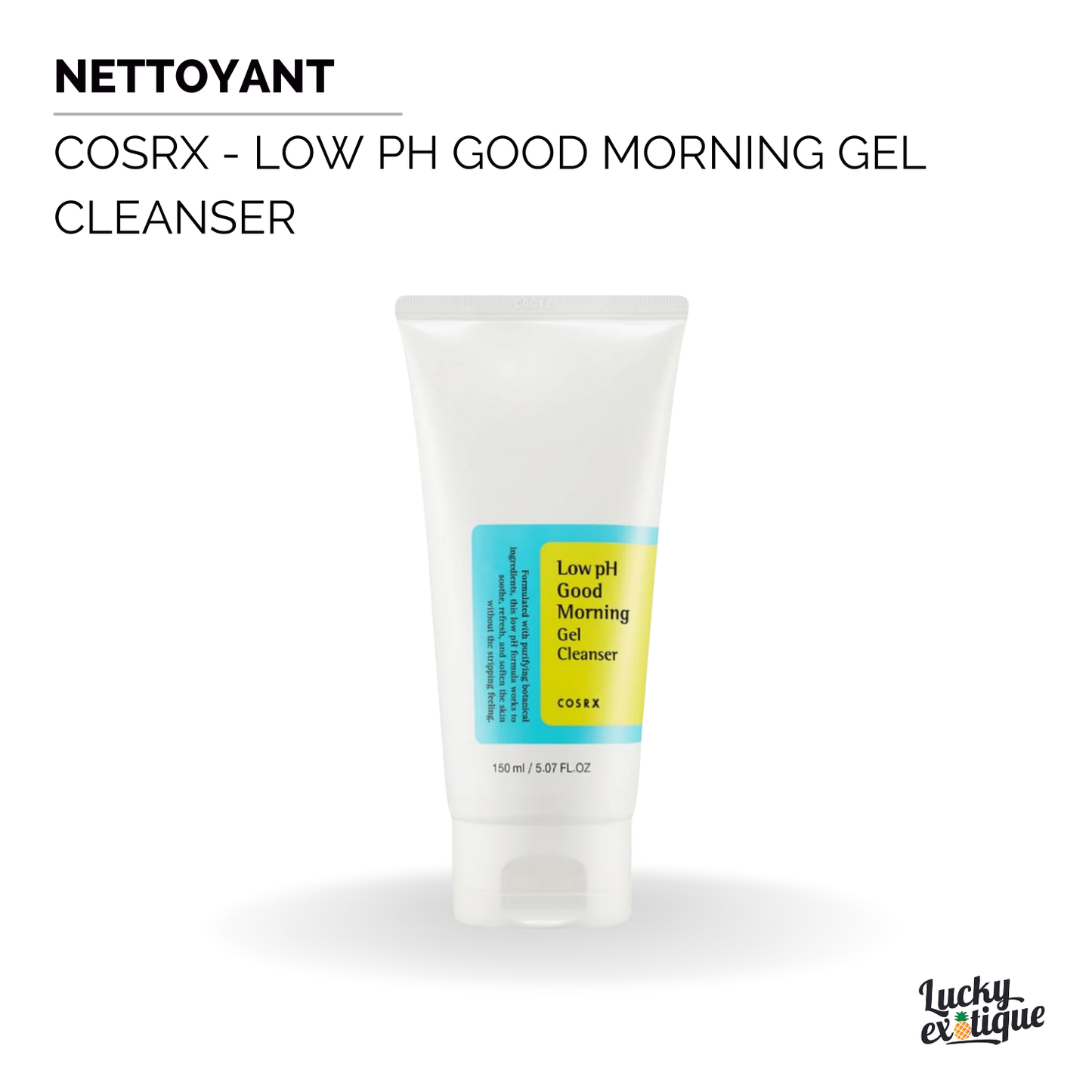 COSRX - Low pH Good Morning Gel Cleanser : Gel Nettoyant pH Bas pour une peau éclatante