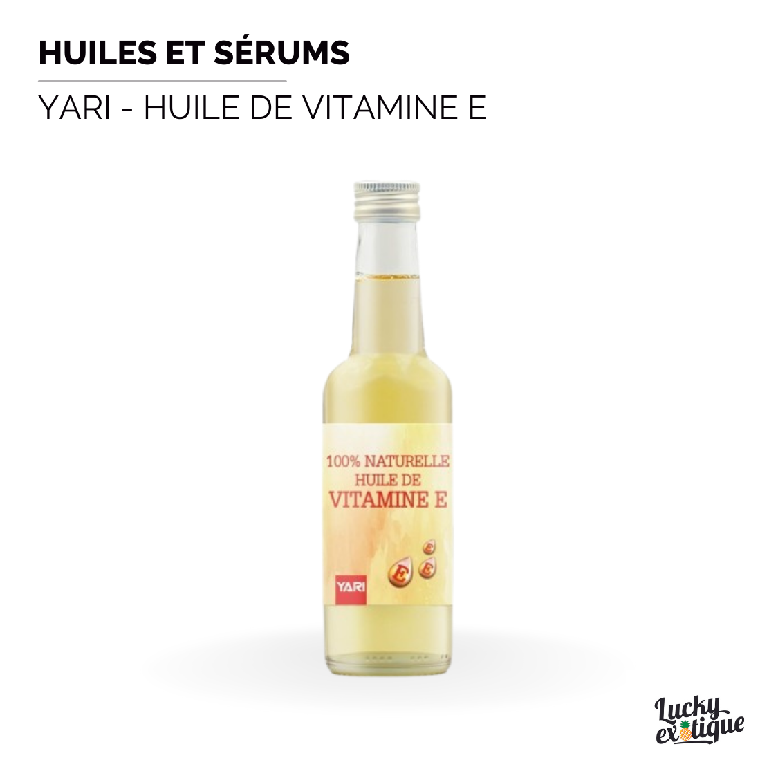 YARI - Huile de vitamine E naturelle